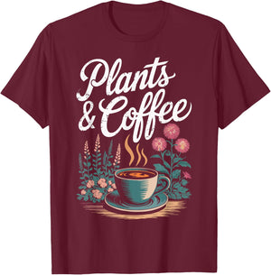 Plants & Coffee Funny Gardening Gardener Plant Lover T-Shirt - T-Shirt | Maroon