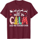 Funny Teacher All Calm Said No Teacher Christmas Pencil Tree T-Shirt - T-Shirt | Maroon