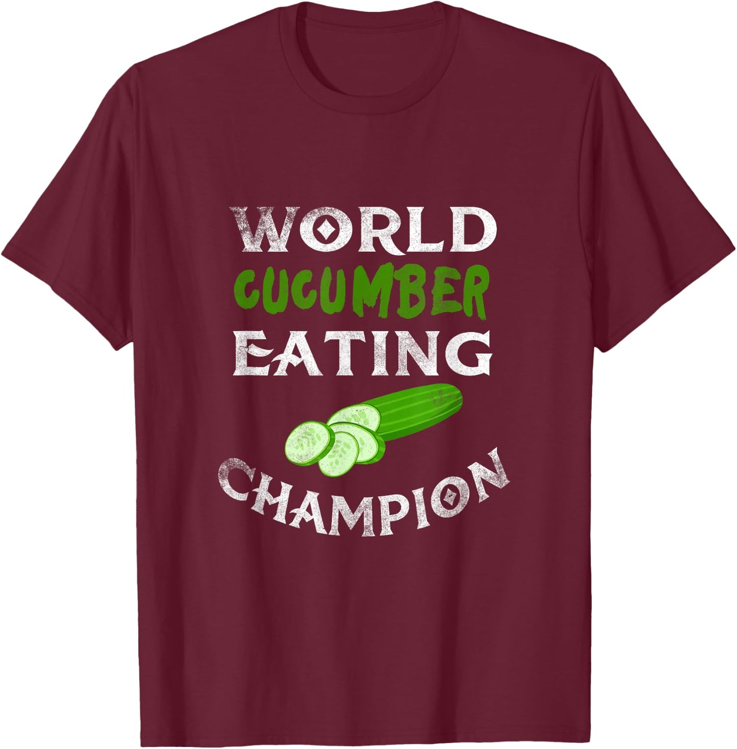 World Cucumber Eating Champion Funny Vegetarian T-Shirt - T-Shirt | Maroon
