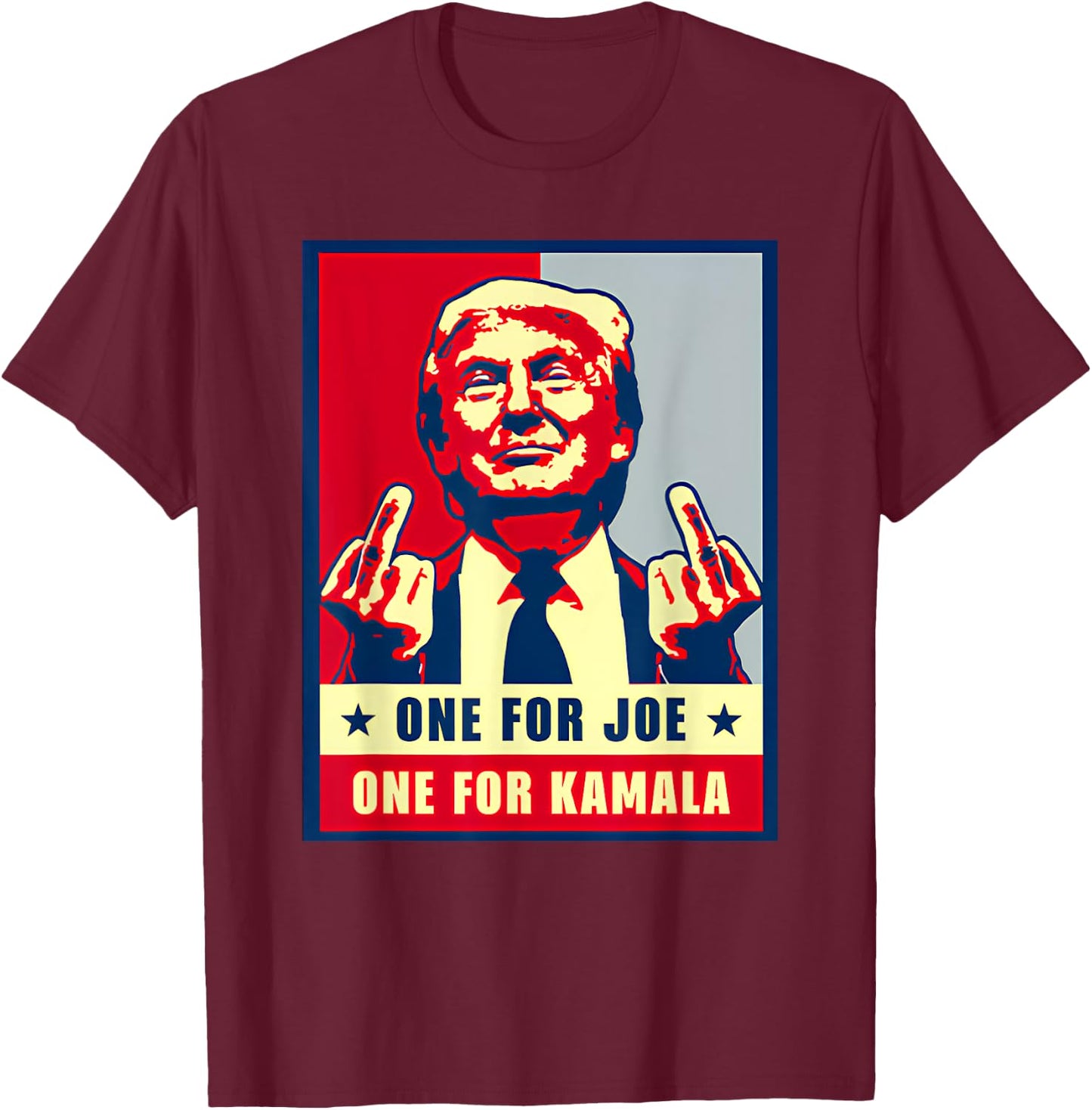 One For Joe One For Kamala Funny Trump Vote Trump President T-Shirt - T-Shirt | Maroon
