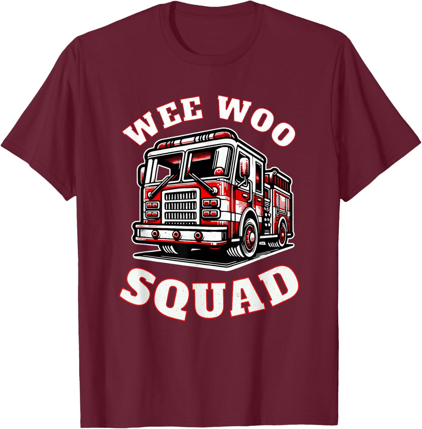 Wee Woo Squad Firefighter Funny T-Shirt - T-Shirt | Maroon