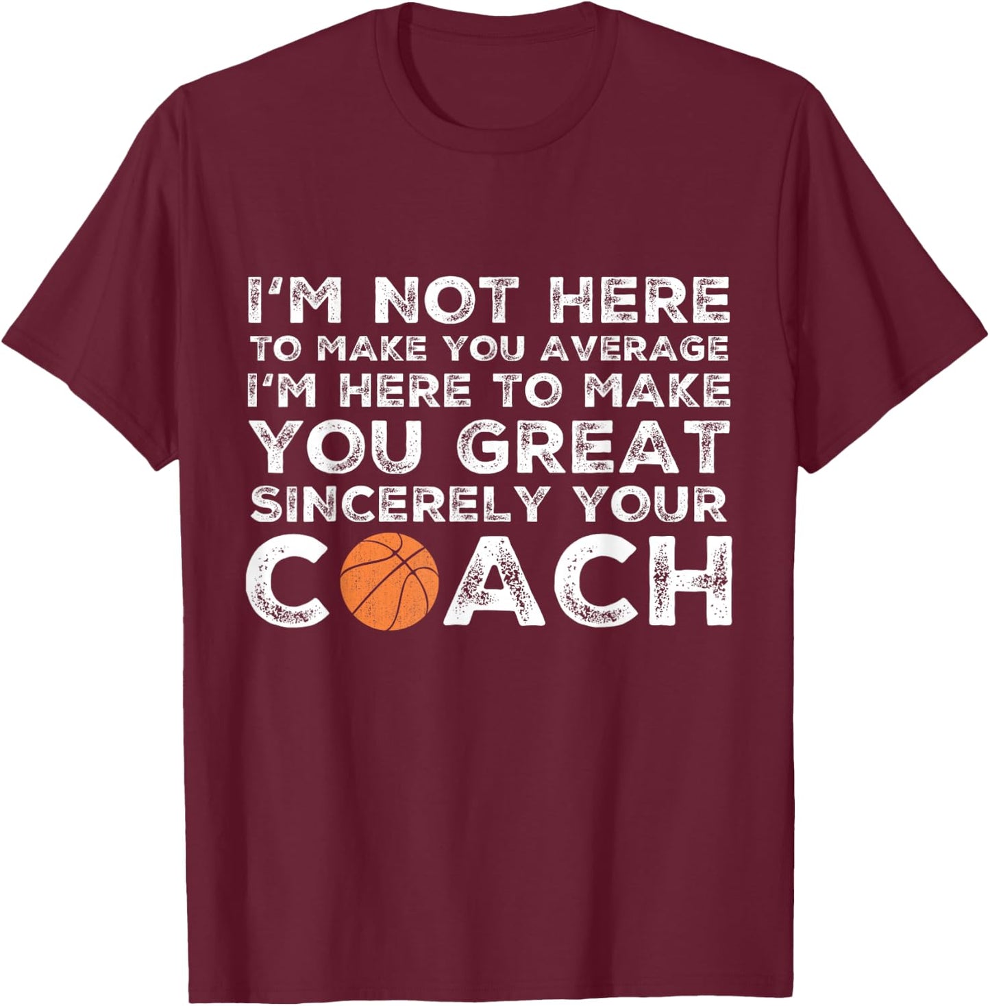 Funny Basketball Coach - Basketball Coaching T-Shirt - T-Shirt | Maroon