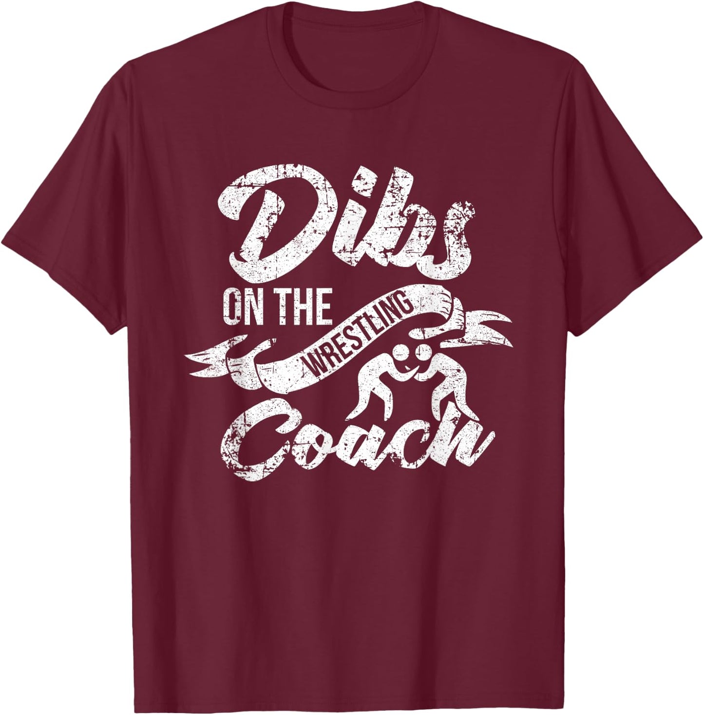 Wrestling Coach's Wife Girlfriend Shirt Dibs On The Coach T-Shirt - T-Shirt | Maroon