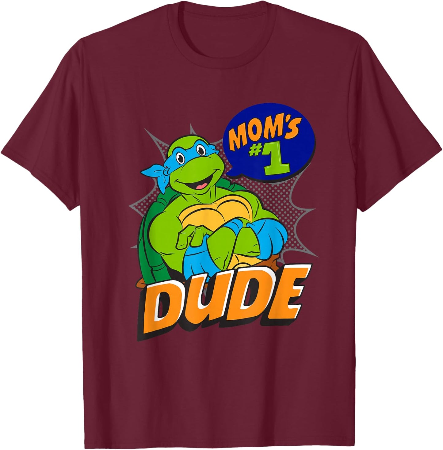 TMNT Leonardo Mom's #1 Dude T-Shirt - T-Shirt | Maroon