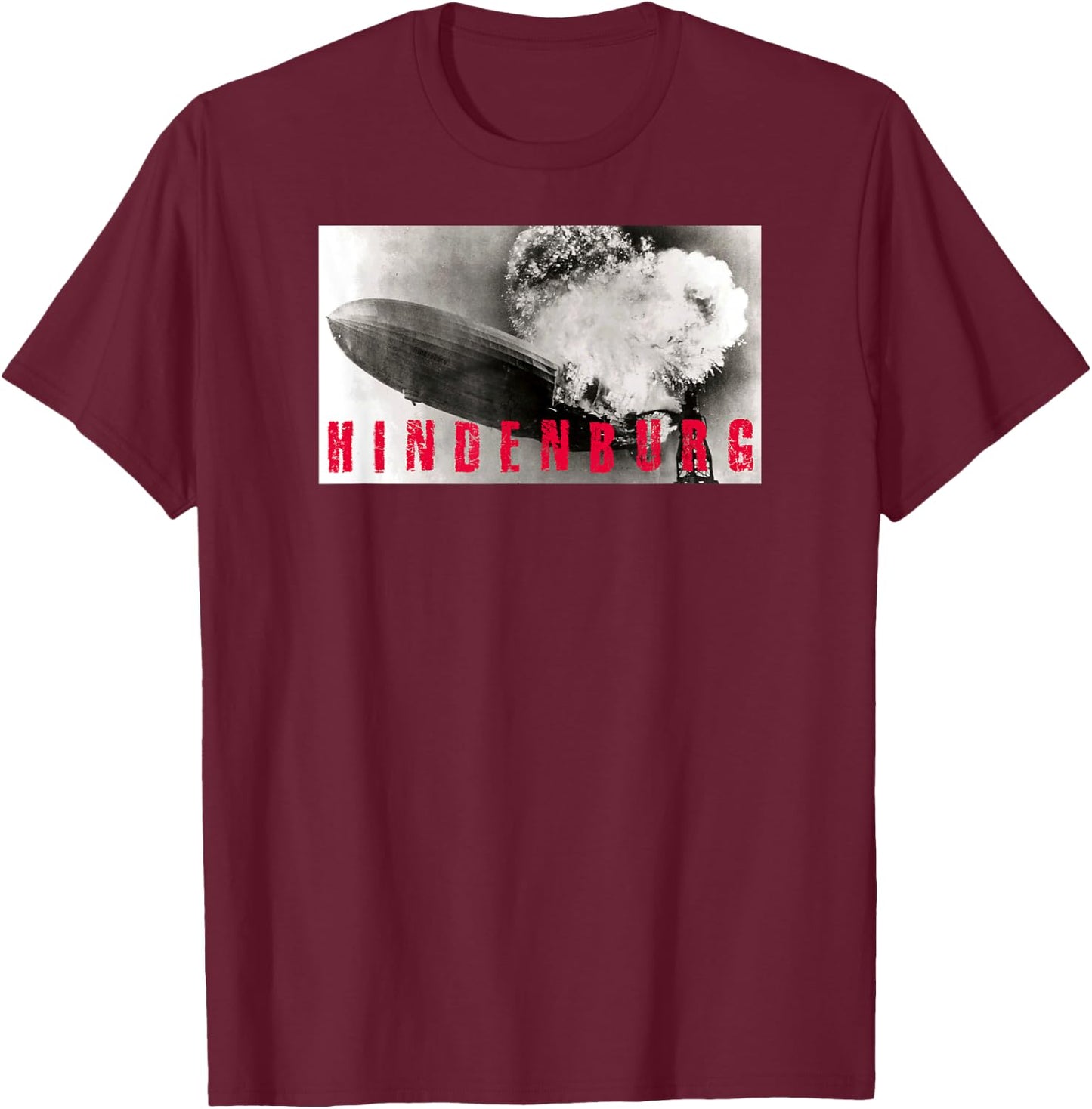 Hindenburg Disaster Explosion Burning Shirt T-Shirt - T-Shirt | Maroon