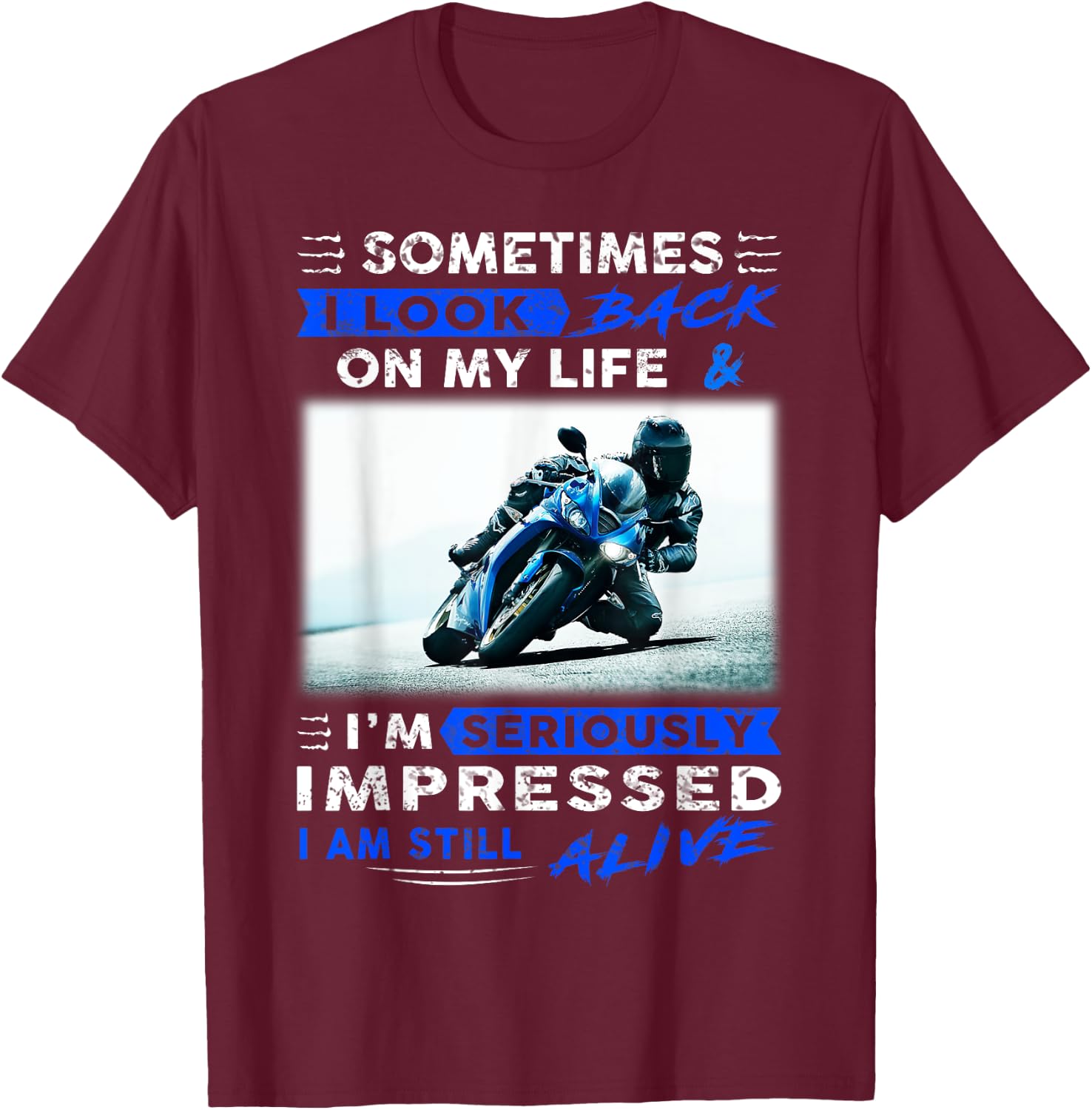 Sometimes I look back on my life I'm seriously impressed T-Shirt - T-Shirt | Maroon