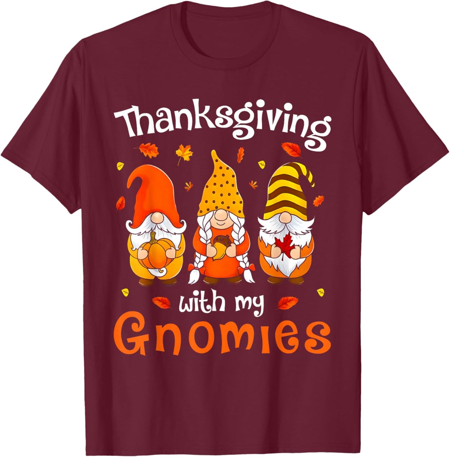 Funny Thanksgiving with My Gnomies Cute Gnome Fall T-Shirt - T-Shirt | Maroon