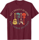 Guitar Vintage Saying Funny Guitarist Gift T-Shirt - T-Shirt | Maroon