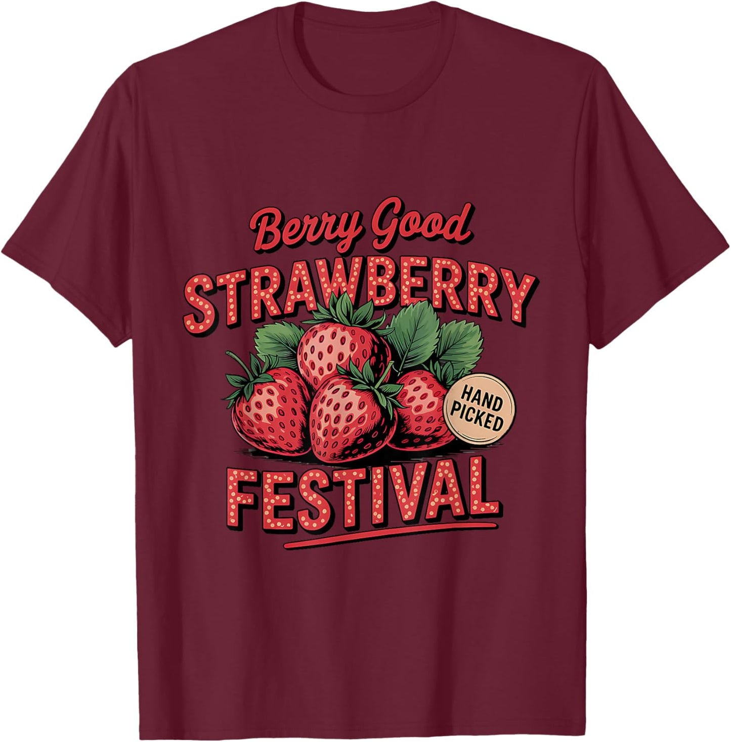 Retro Strawberry Festival A Berry Good Time Summer T-Shirt - T-Shirt | Maroon