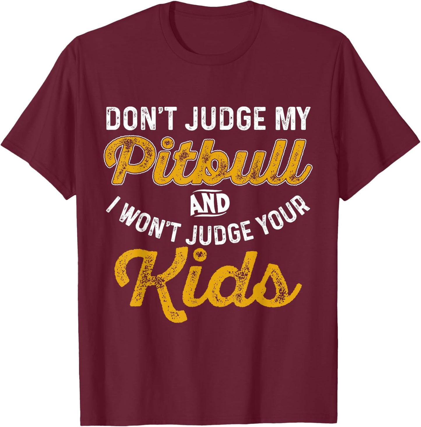 Shirt for Pitbull Parents and Dog Moms and Dads Women Girls Kids T-Shirt - T-Shirt | Maroon