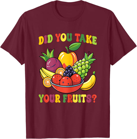 Did You Take Your Fruits School Cafeteria Worker Lunch Lady T-Shirt - T-Shirt | Maroon