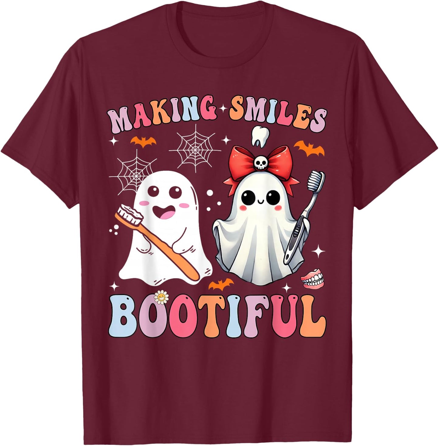 Making Smiles Bootiful Dentist Funny Halloween Ghost Dental T-Shirt - T-Shirt | Maroon