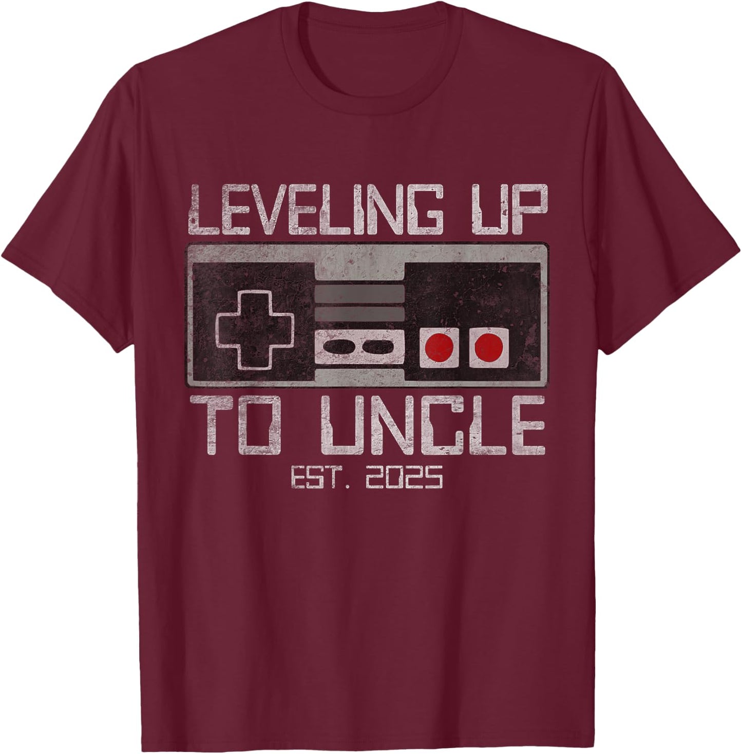 Leveling Up To Uncle 2025 Leveled Up For Future Uncle T-Shirt - T-Shirt | Maroon