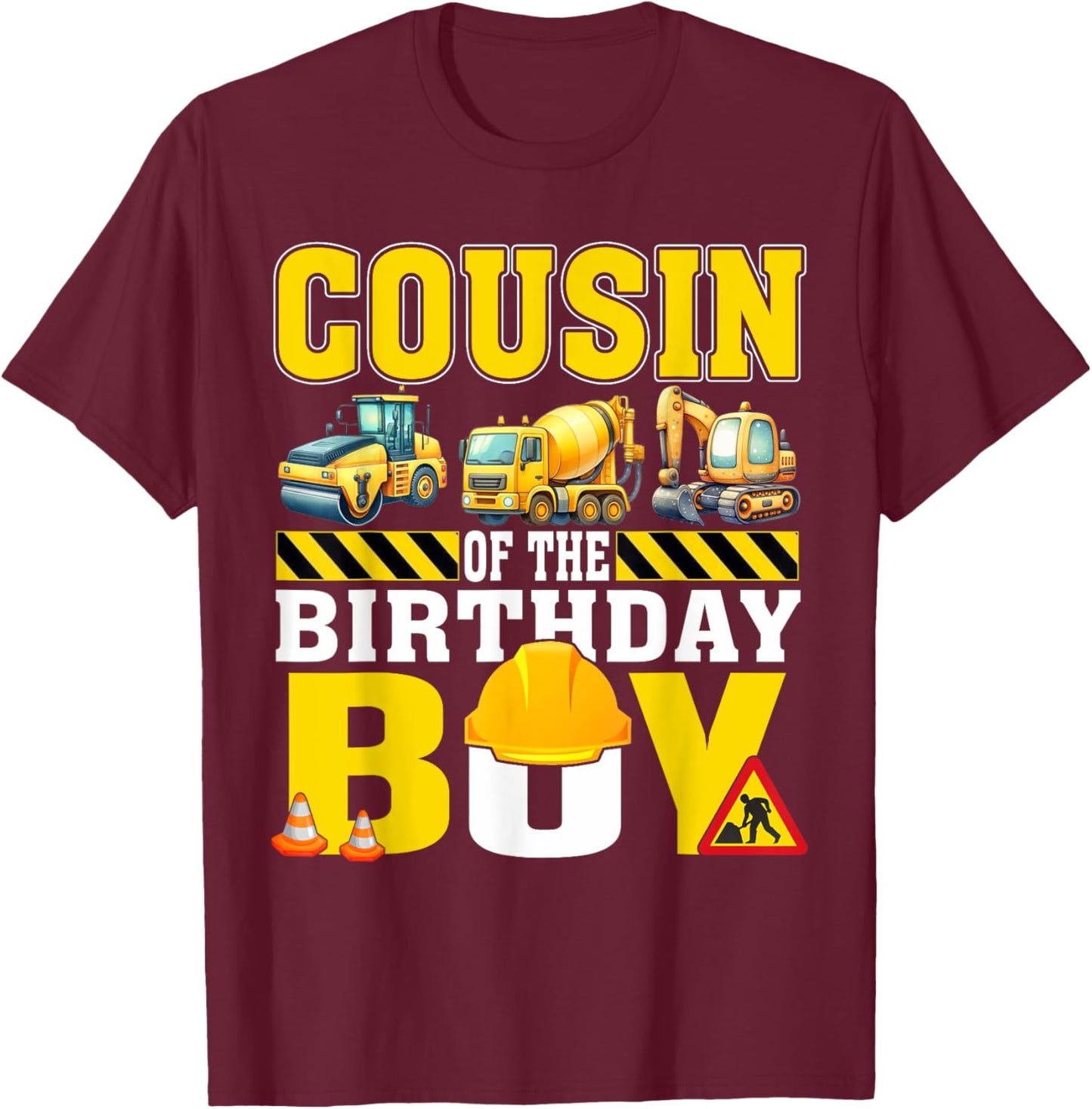 Cousin Of The Birthday Boy Construction Worker Birthday T-Shirt - T-Shirt | Maroon