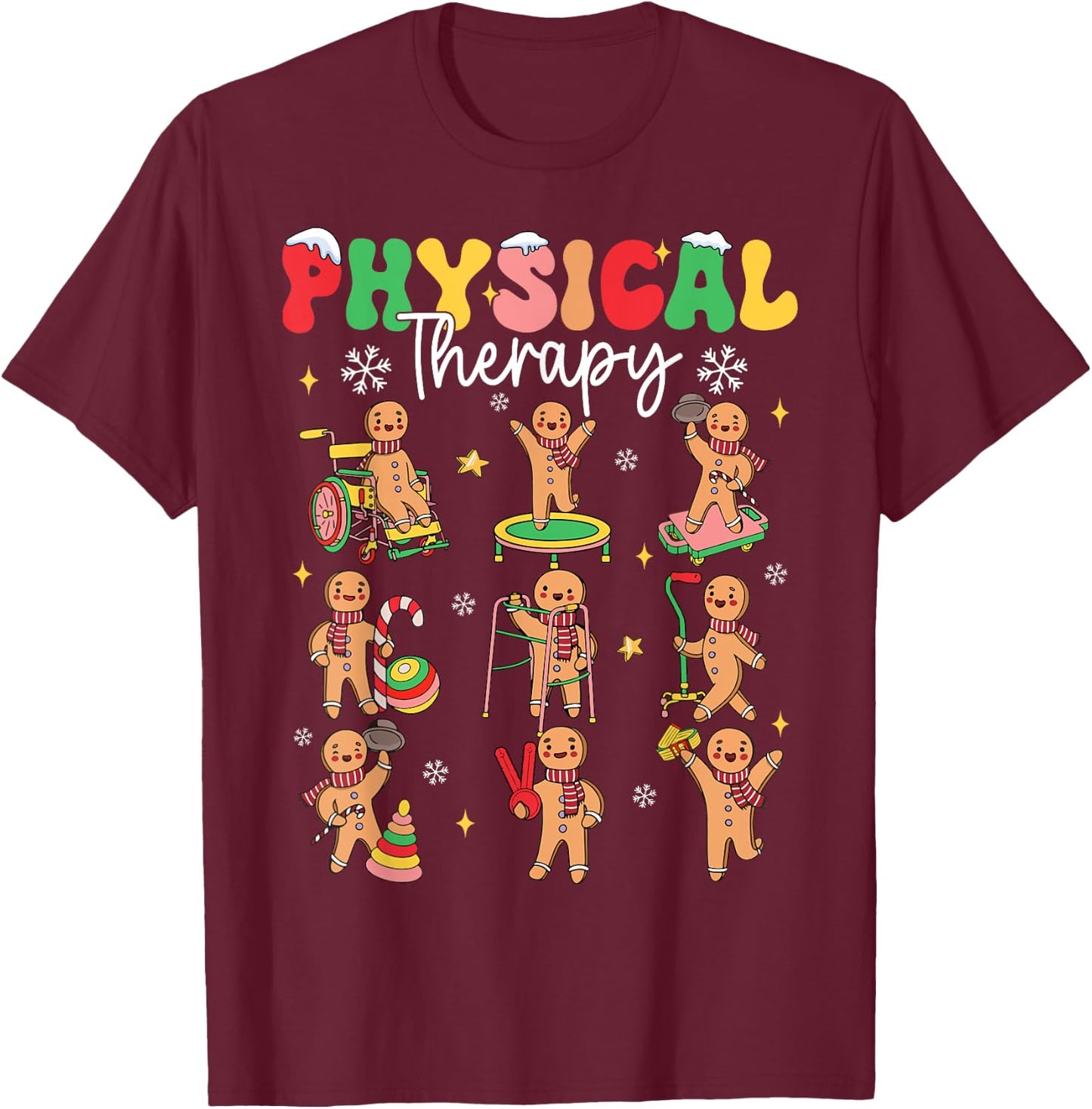 Gingerbread Physical Therapy PT Physical Therapist Christmas T-Shirt - T-Shirt | Maroon