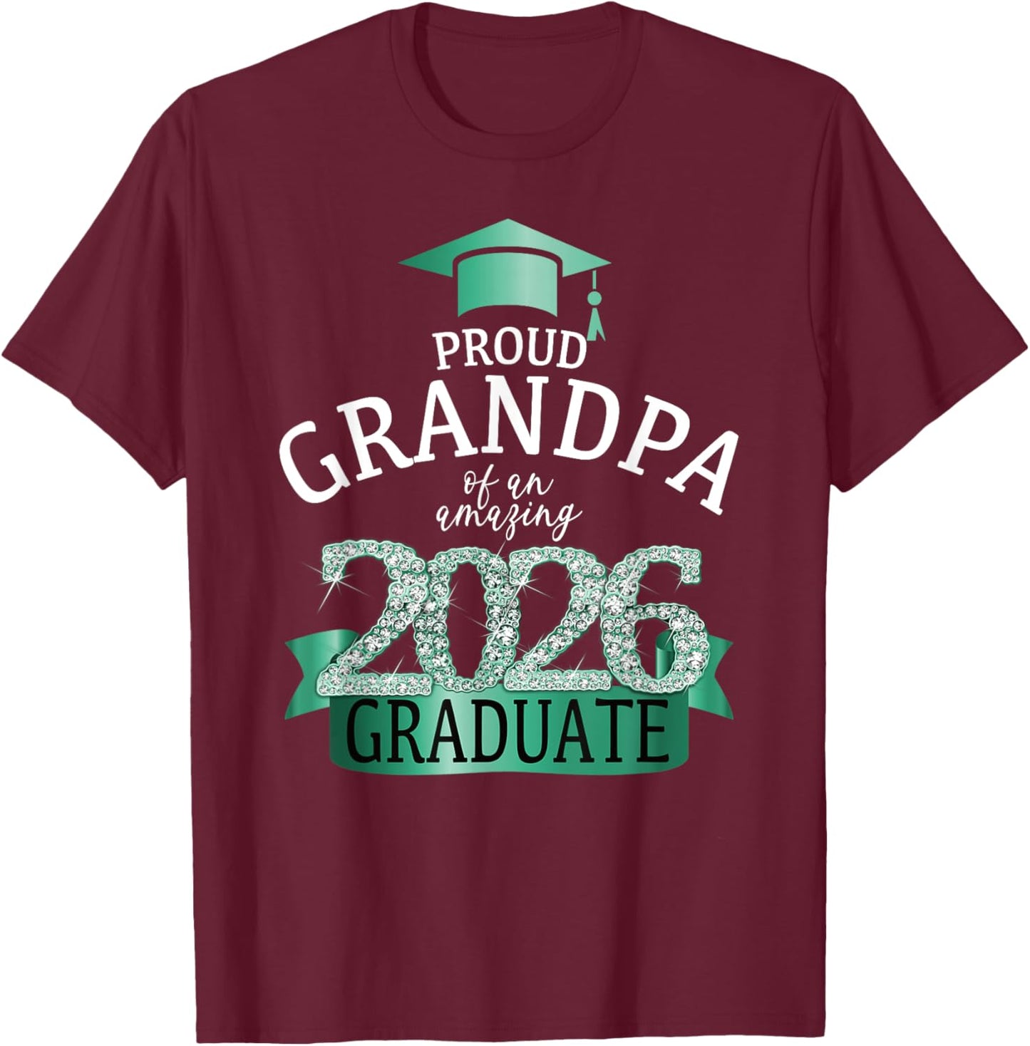 2026 Proud Grandpa of The Graduate I Turquoise Party Decor T-Shirt - T-Shirt | Maroon