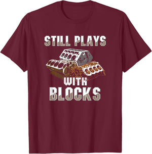 Still Plays With Blocks - Auto Drag Racing Car Gift T-Shirt - T-Shirt | Maroon