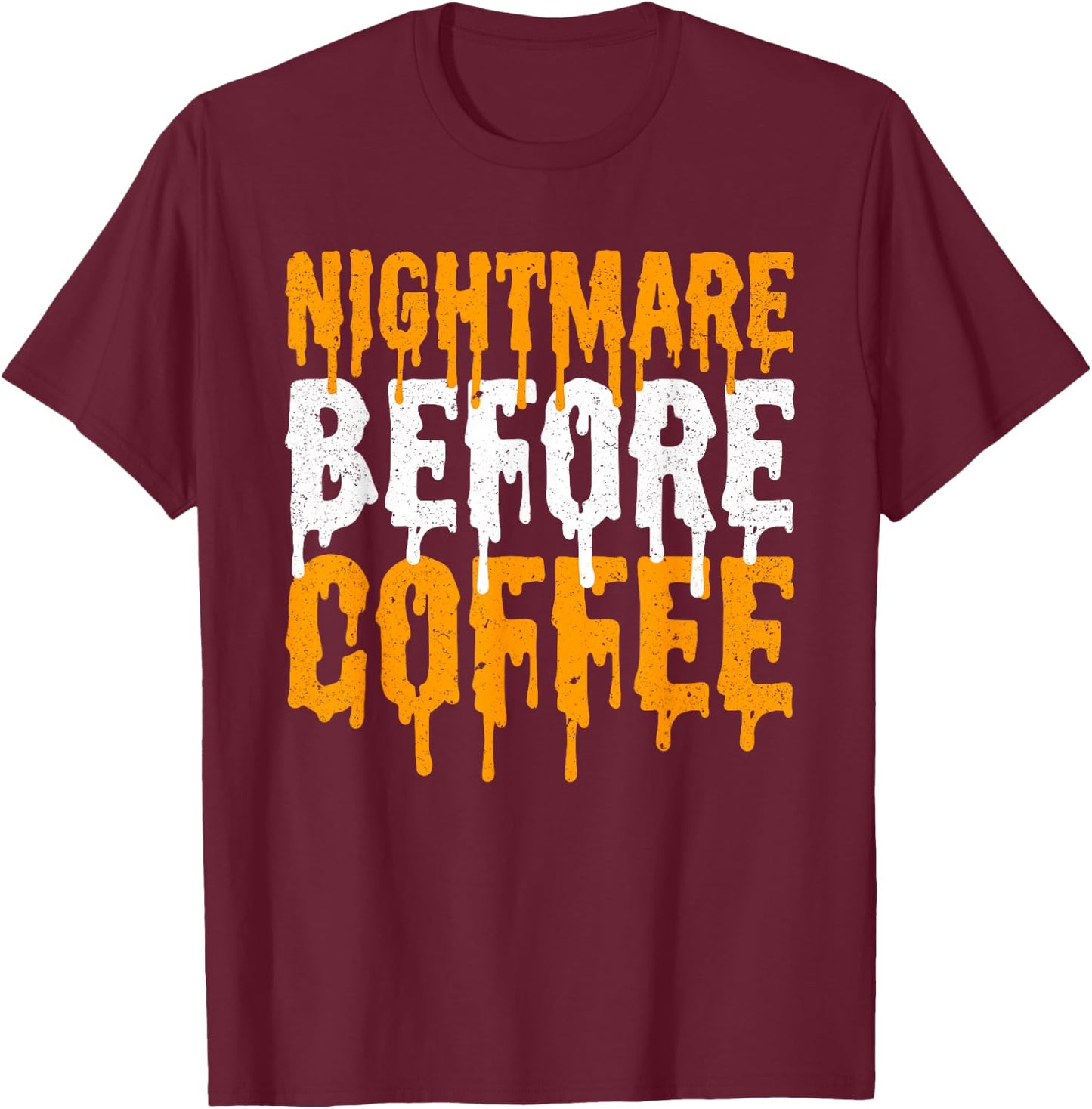 Nightmare Before Coffee Shirt Adult Men Women Kids Halloween T-Shirt - T-Shirt | Maroon