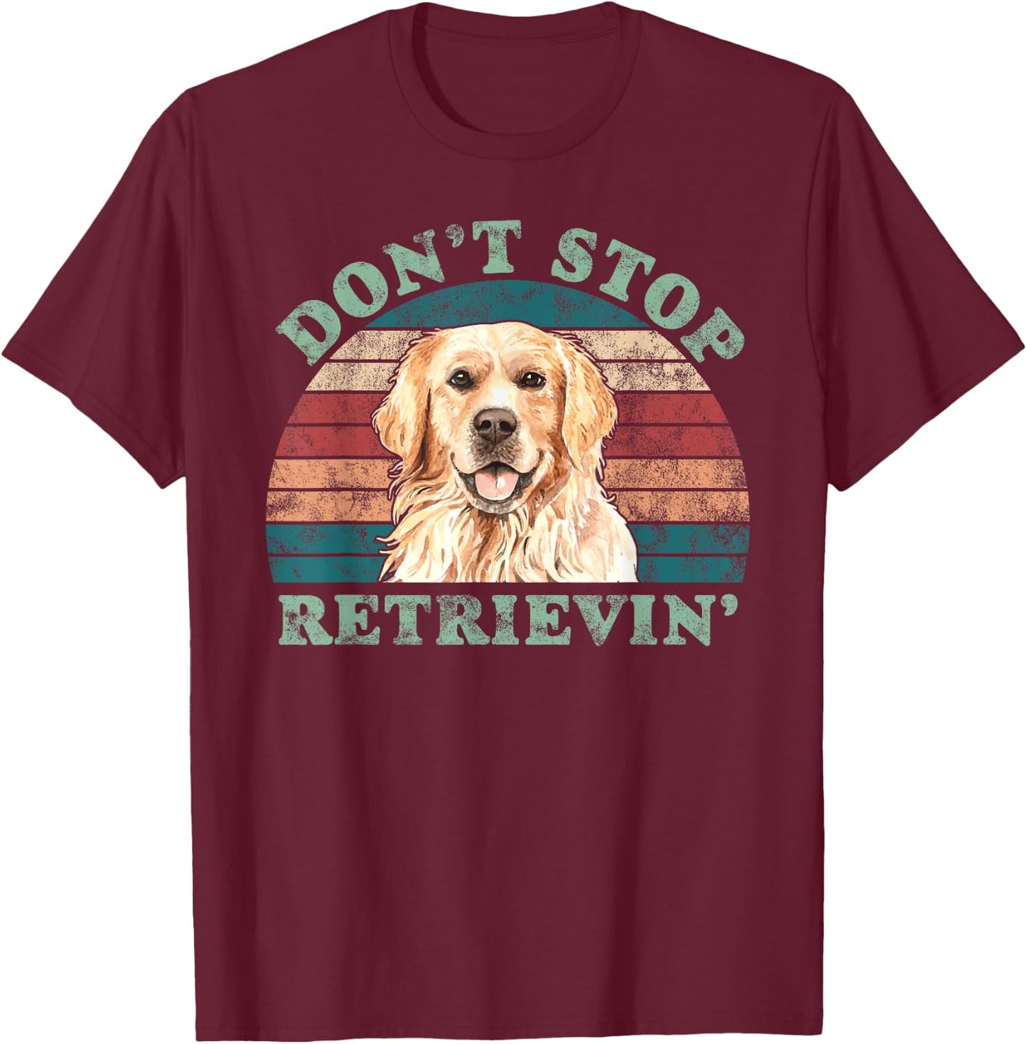 Don't Stop Retrieving-Golden Retriever Vintage T-Shirt - T-Shirt | Maroon