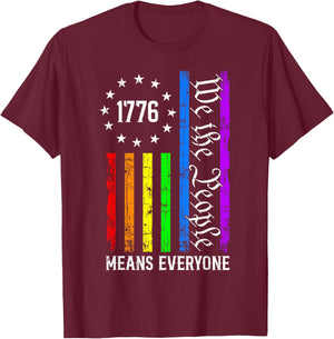 We The People Means Everyone LGBTQ Pride Rainbow Flag 1776 T-Shirt - T-Shirt | Maroon