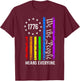 We The People Means Everyone LGBTQ Pride Rainbow Flag 1776 T-Shirt - T-Shirt | Maroon