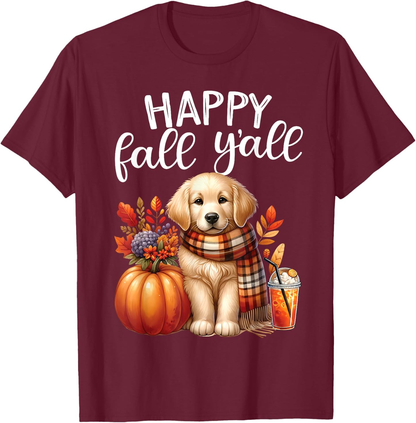 Golden Retriever Dog pumpkin spice Happy Fall Yall autumn T-Shirt - T-Shirt | Maroon