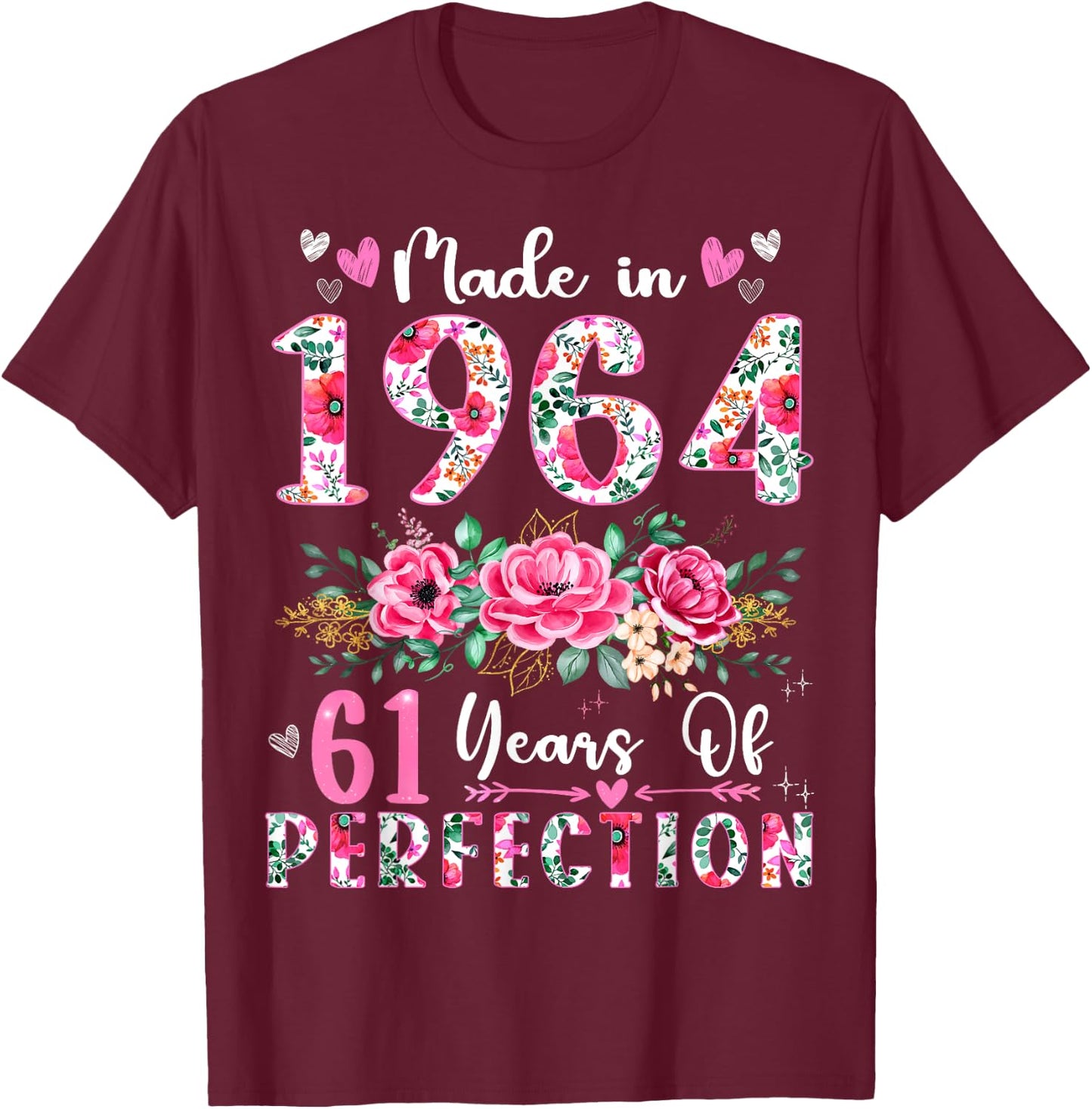 61 Year Old Made In 1964 Floral 61th Birthday Women T-Shirt - T-Shirt | Maroon