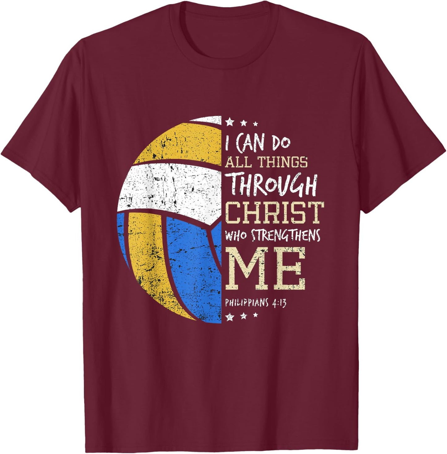 Philippians 4 13 I Can Do All Things Christian Volleyball T-Shirt - T-Shirt | Maroon