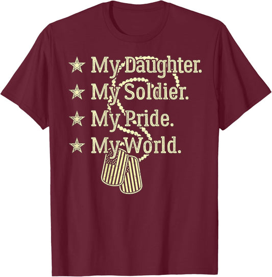 My Daughter Is My Soldier Hero - Proud Military Dad Mom Gift T-Shirt - T-Shirt | Maroon