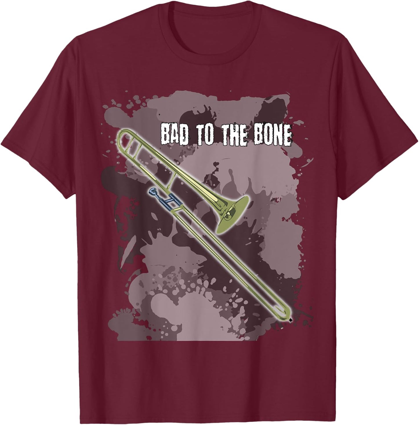 Bad to the Bone Trombone Musical Instrument T Shirt T-Shirt - T-Shirt | Maroon