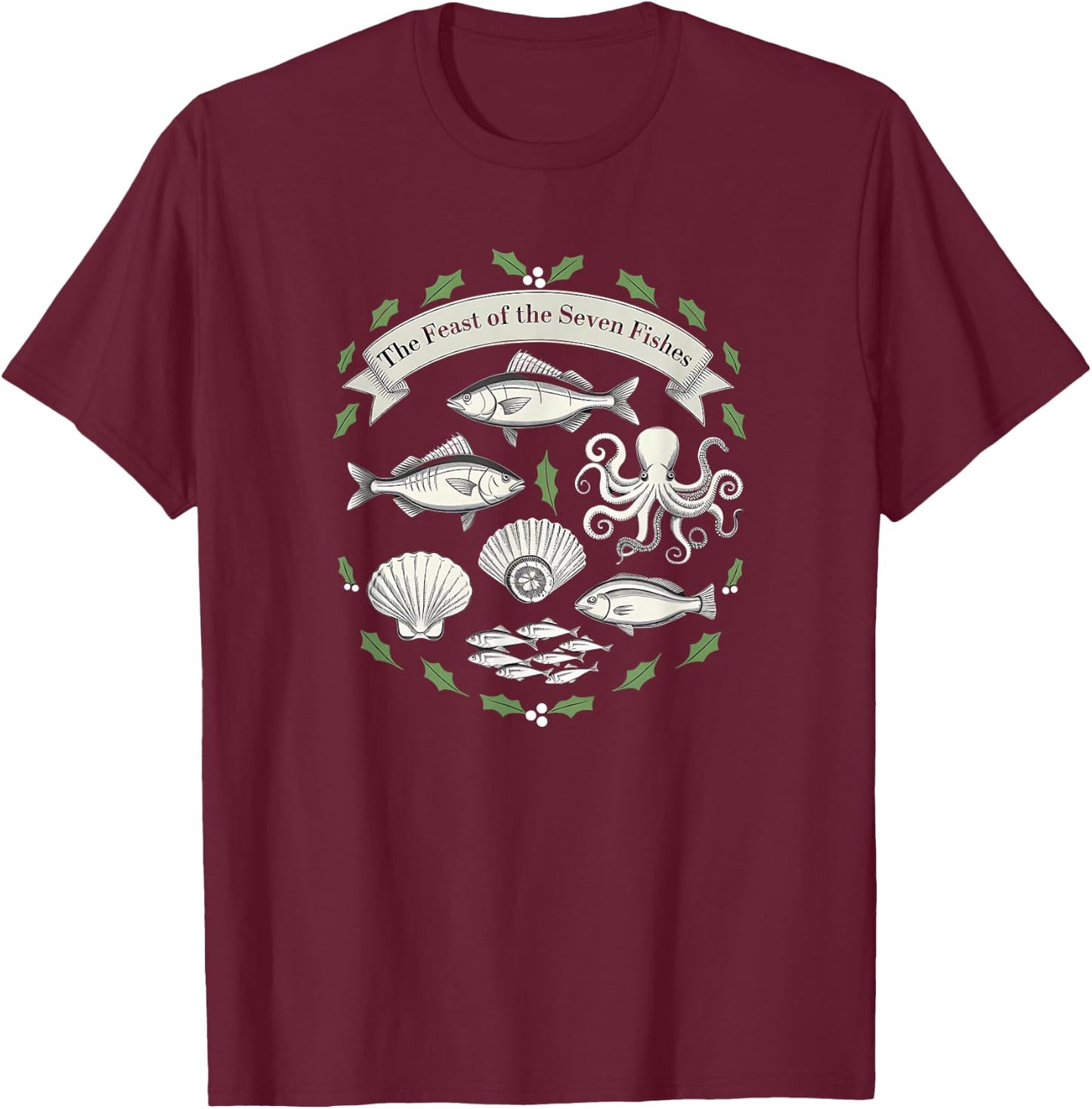 The Feast Of Seven Fishes Italian American Christmas Eve T-Shirt - T-Shirt | Maroon