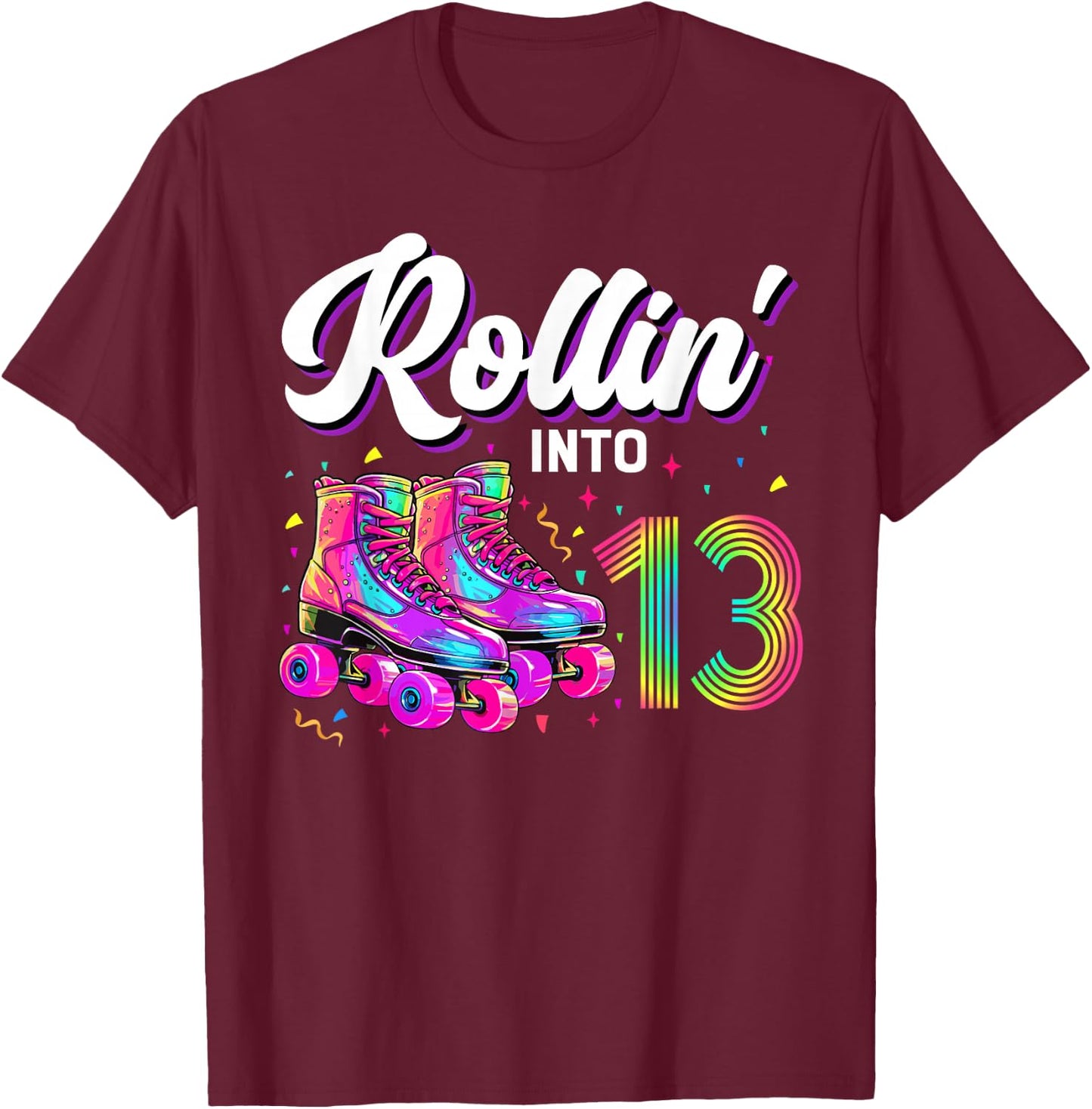 13th Birthday Shirt Girl 13 Year Old Roller Skate Skating T-Shirt - T-Shirt | Maroon