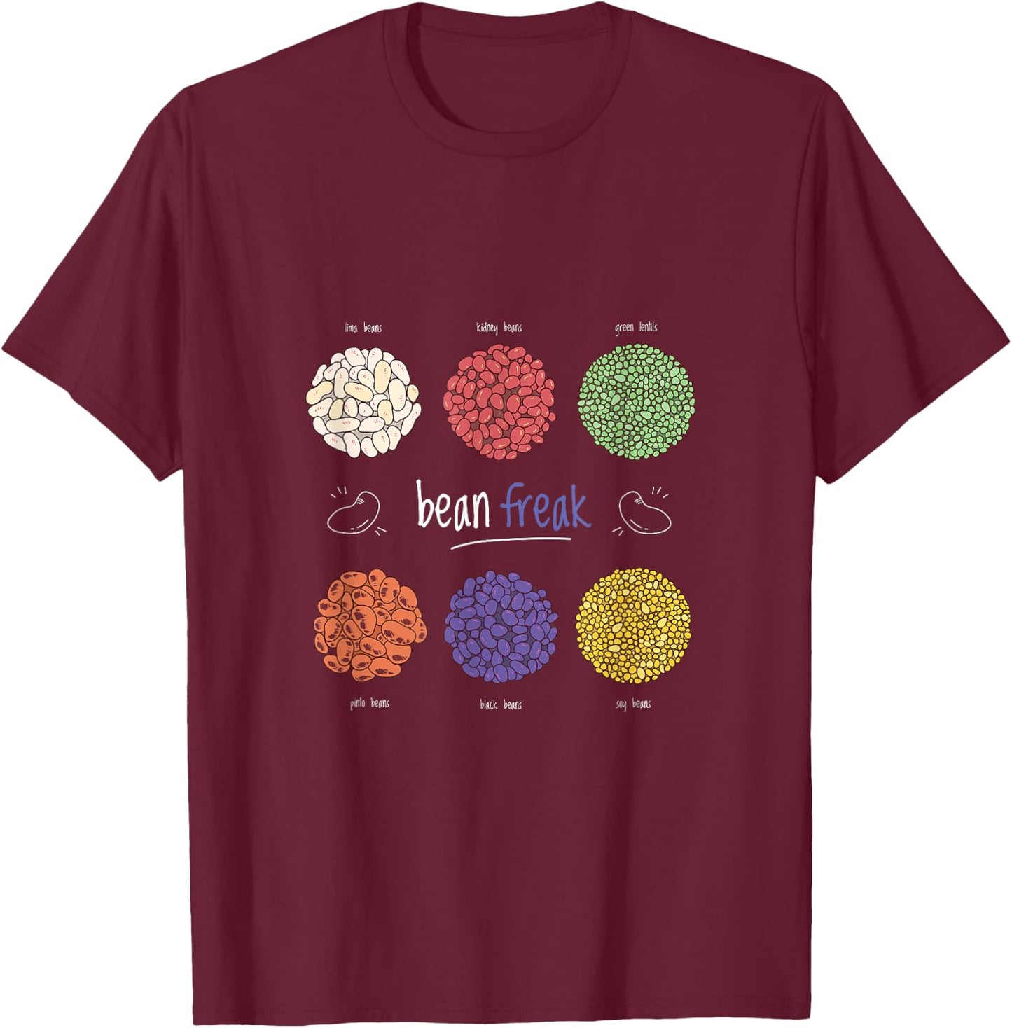Bean Freak Cool Funny Gift Bean Lovers T-Shirt - T-Shirt | Maroon