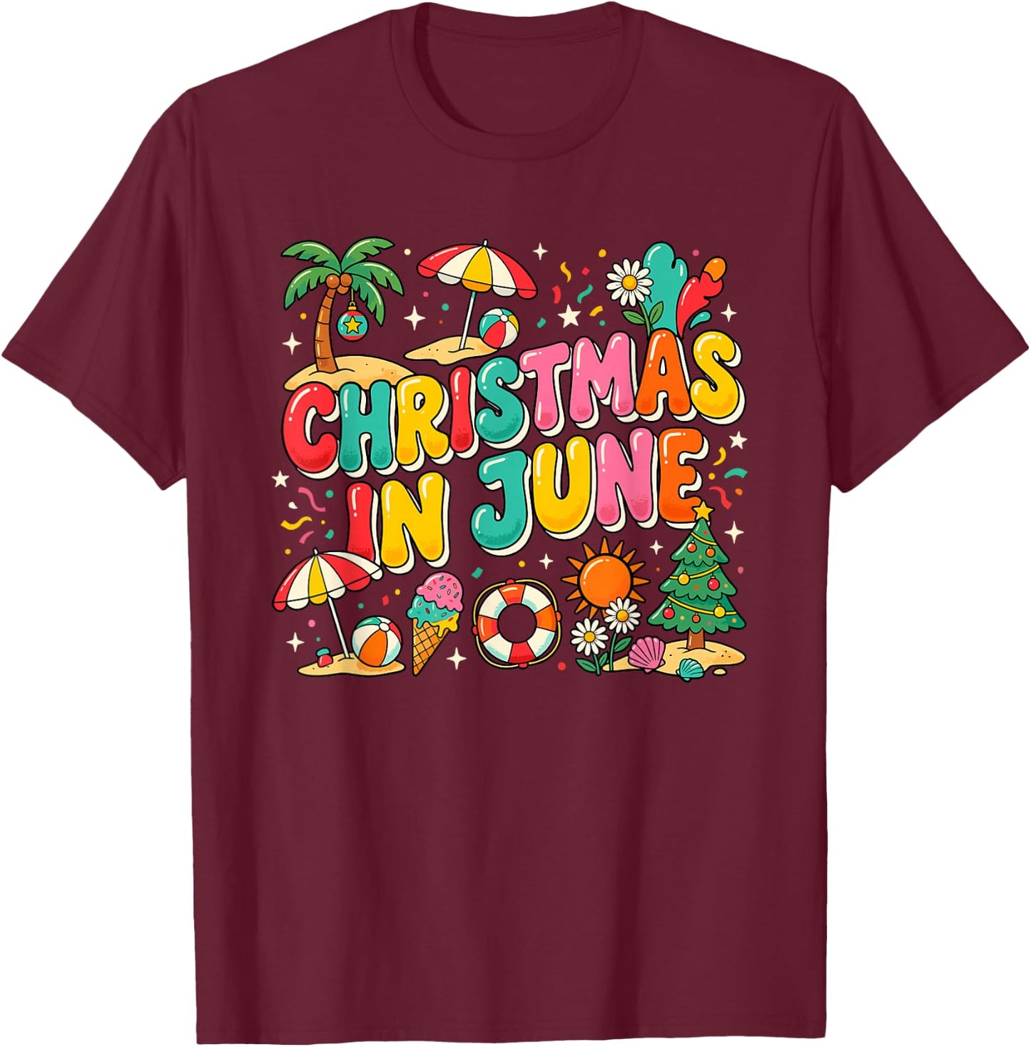 Christmas in June Summer Men Women Boys and Girls T-Shirt - T-Shirt | Maroon