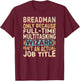 Wizard Job Title Quote - Funny Breadman T-Shirt - T-Shirt | Maroon