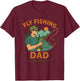 Fly Fishing Dad Gift Outdoor Fisherman Father's Day T-Shirt - T-Shirt | Maroon