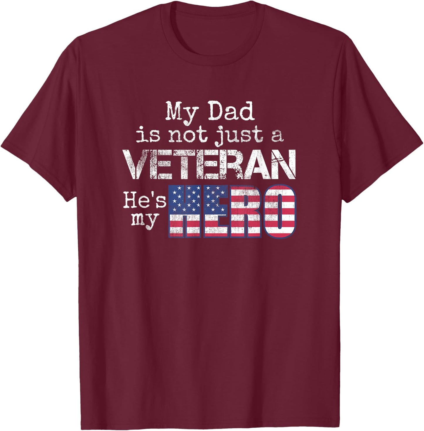 Military Family Veteran Support My Dad US Veteran My Hero T-Shirt - T-Shirt | Maroon
