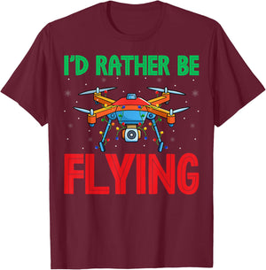 I'd Rather Be Flying - RC Quadcopter Drone Pilot Christmas T-Shirt - T-Shirt | Maroon