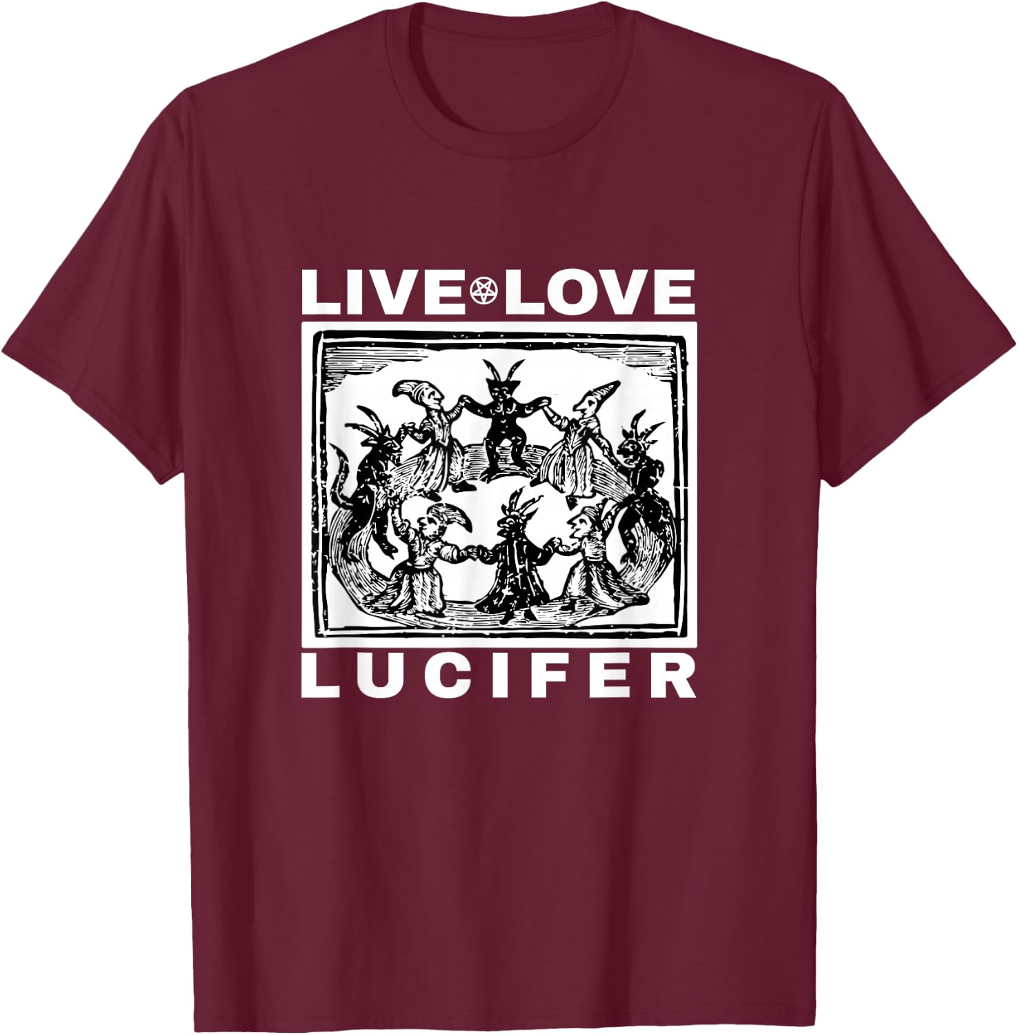 Hail Satan Live Love Lucifer with Dancing Demons Original T-Shirt - T-Shirt | Maroon