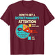 Get District Manager's Attention Funny Sarcastic T-Shirt - T-Shirt | Maroon