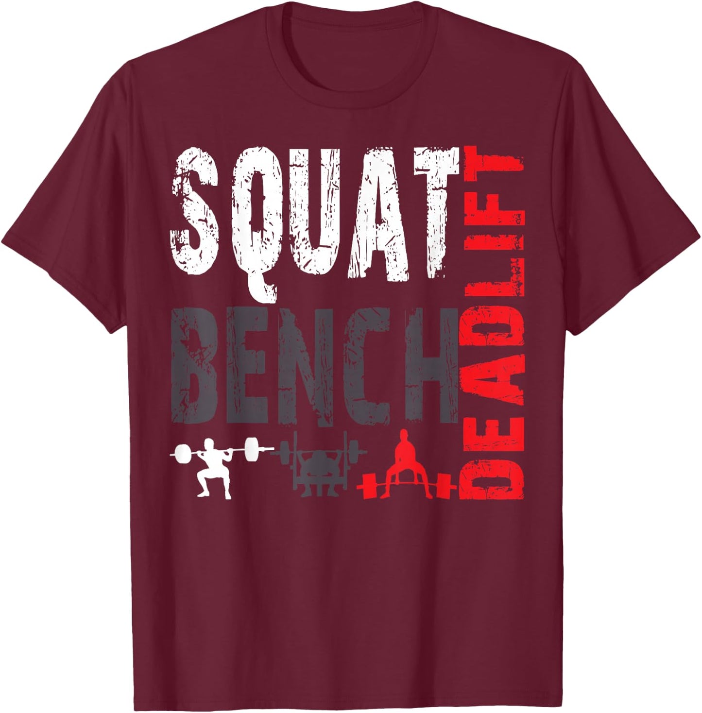 Powerlifting, Squat, Bench, Deadlift, Weightlifting T-Shirt - T-Shirt | Maroon
