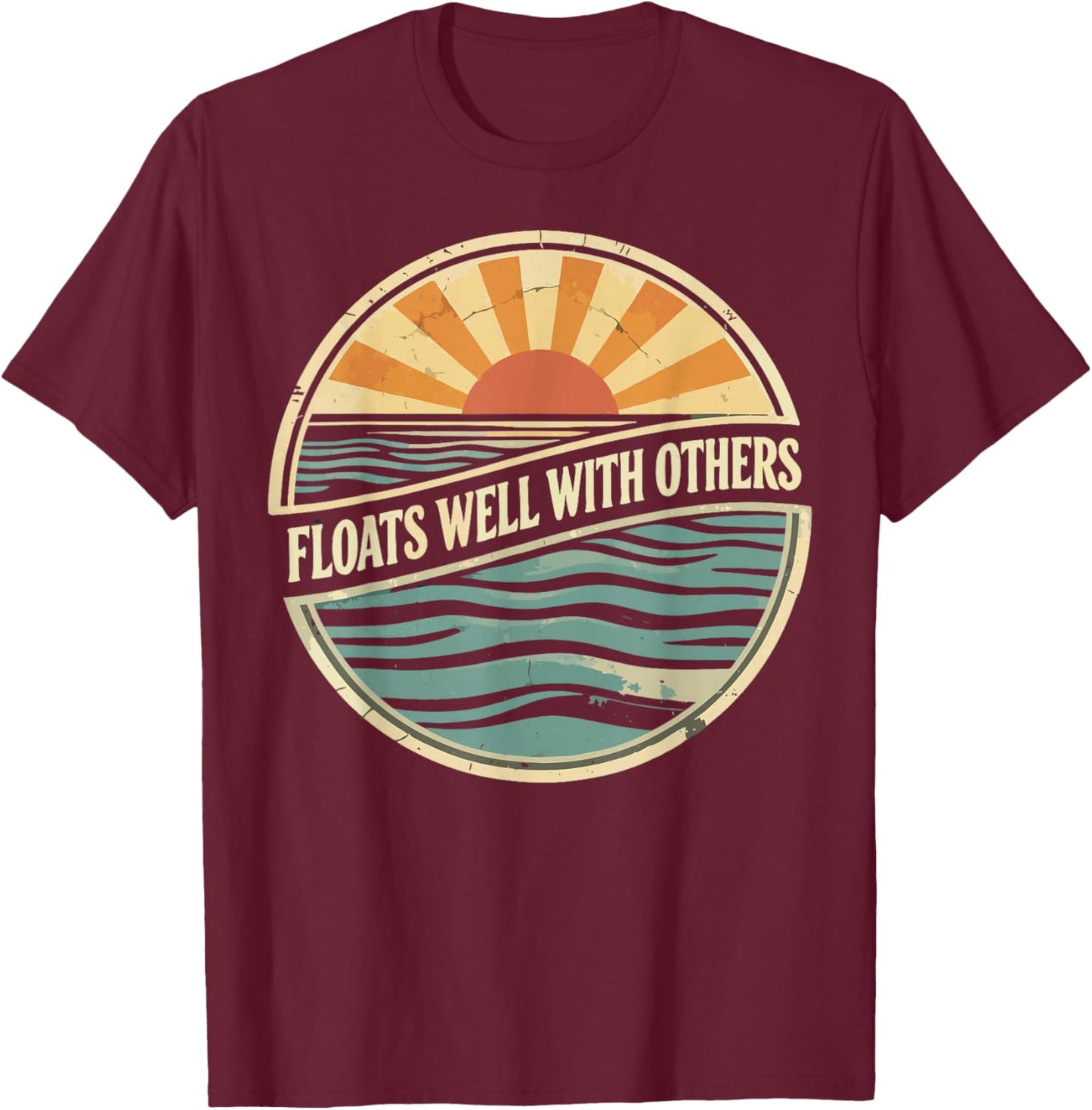 Floats Well with Others, Funny Summer Joke T-Shirt - T-Shirt | Maroon