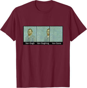 Funny Van Gogh Van Goghing Van Gone, Van Gogh Art Painting T-Shirt - T-Shirt | Maroon