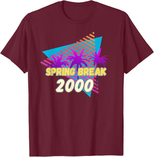 Spring Break 2000 | 00s Beach Party Wear T-Shirt - T-Shirt | Maroon