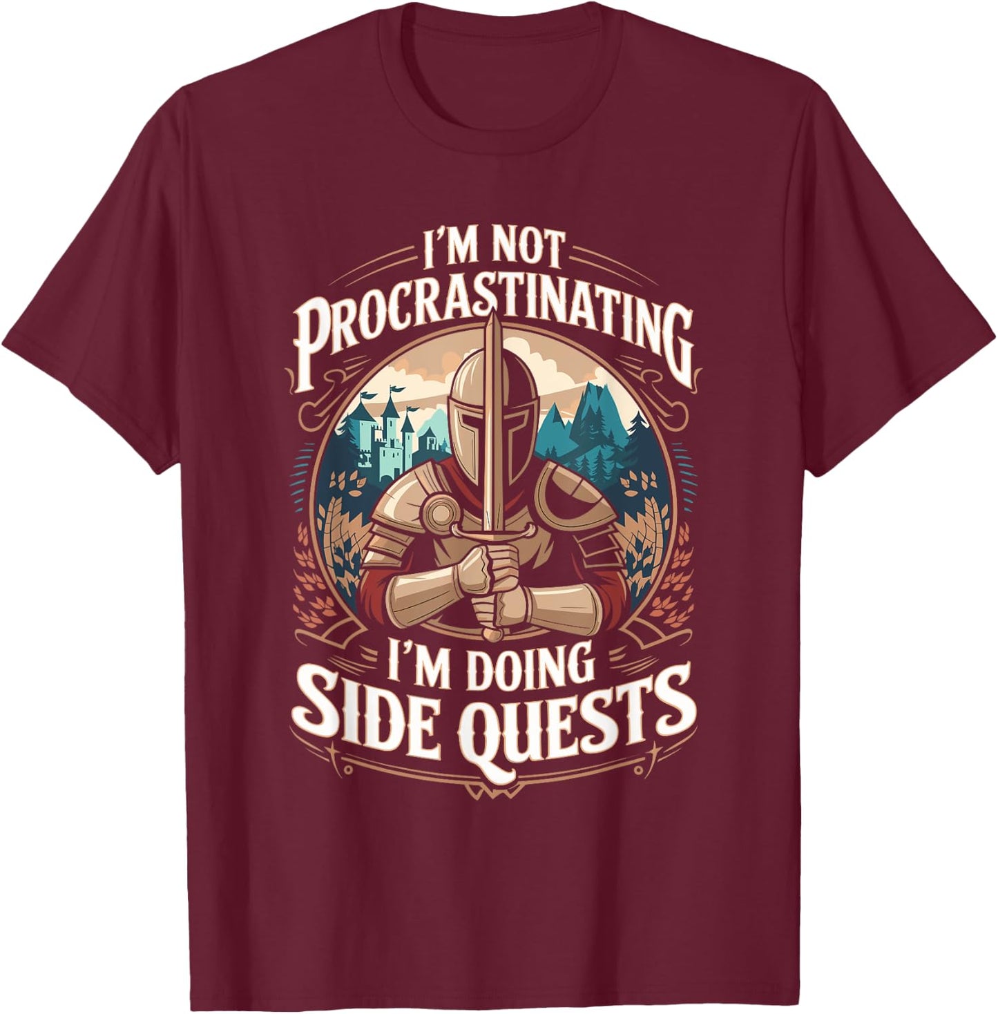 I'm Not Procrastinating Funny Side Quests Gamer T-Shirt - T-Shirt | Maroon