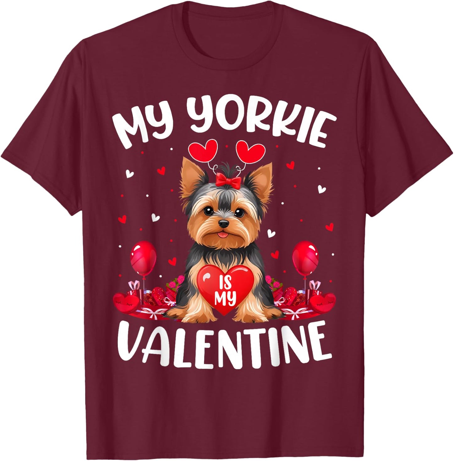 Yorkie Is My Valentine Love Heart Yorkie Dog Valentines Day Men Women Girls Kids T-Shirt - T-Shirt | Maroon