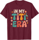 Groovy In My Titi Era Funny Aunt Vibes Retro Funny T-Shirt - T-Shirt | Maroon
