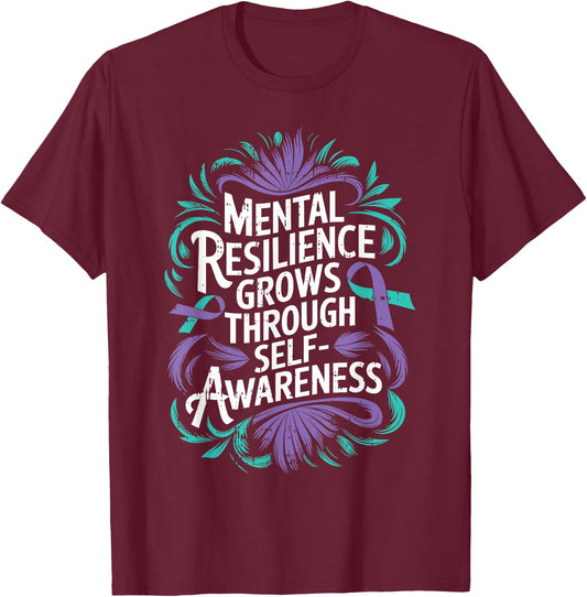 Mental Resilience Mental Health Awareness Suicide Prevent T-Shirt - T-Shirt | Maroon