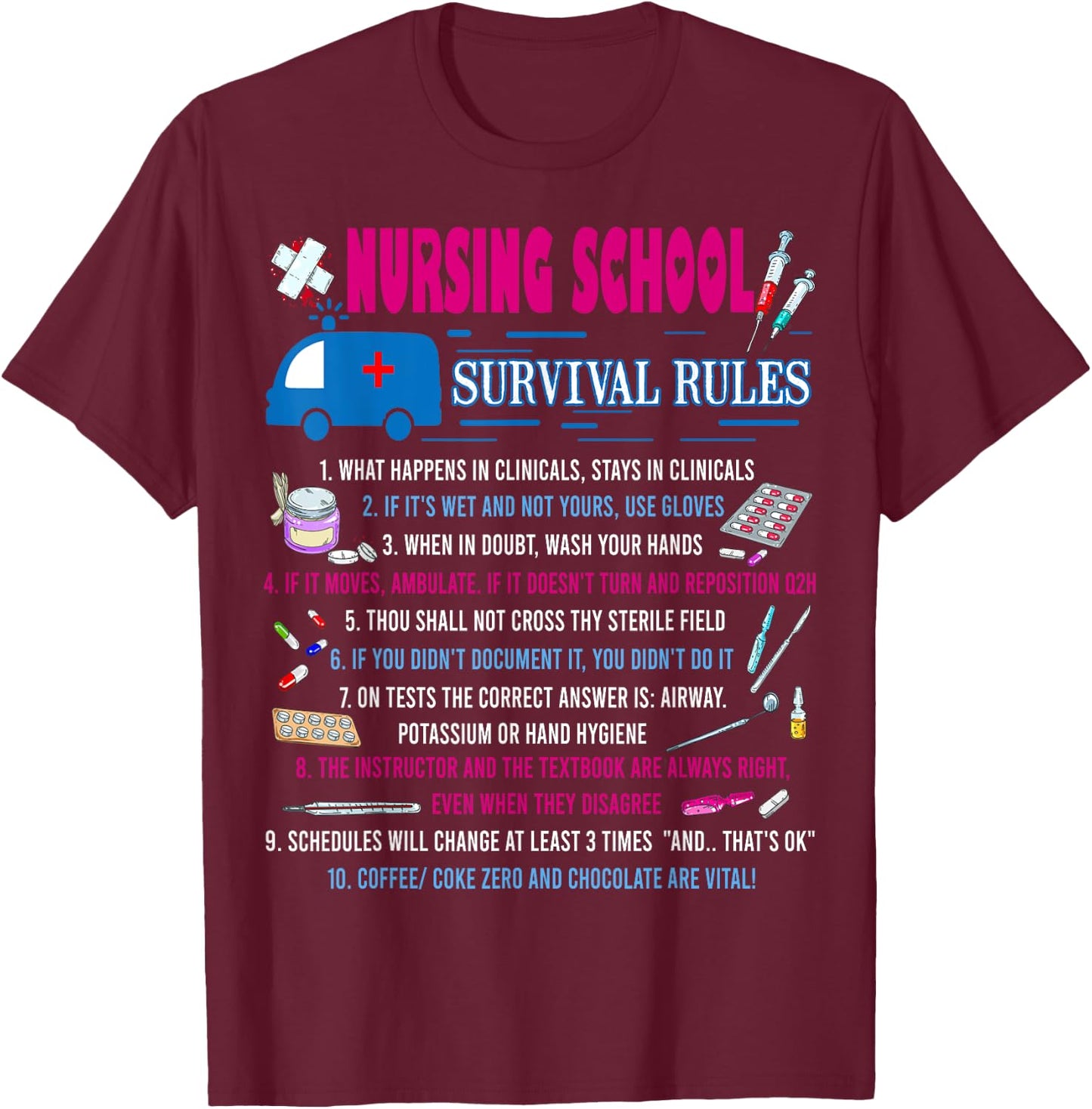 Nursing School Survival Rules Funny Nurse Gift T-Shirt - T-Shirt | Maroon