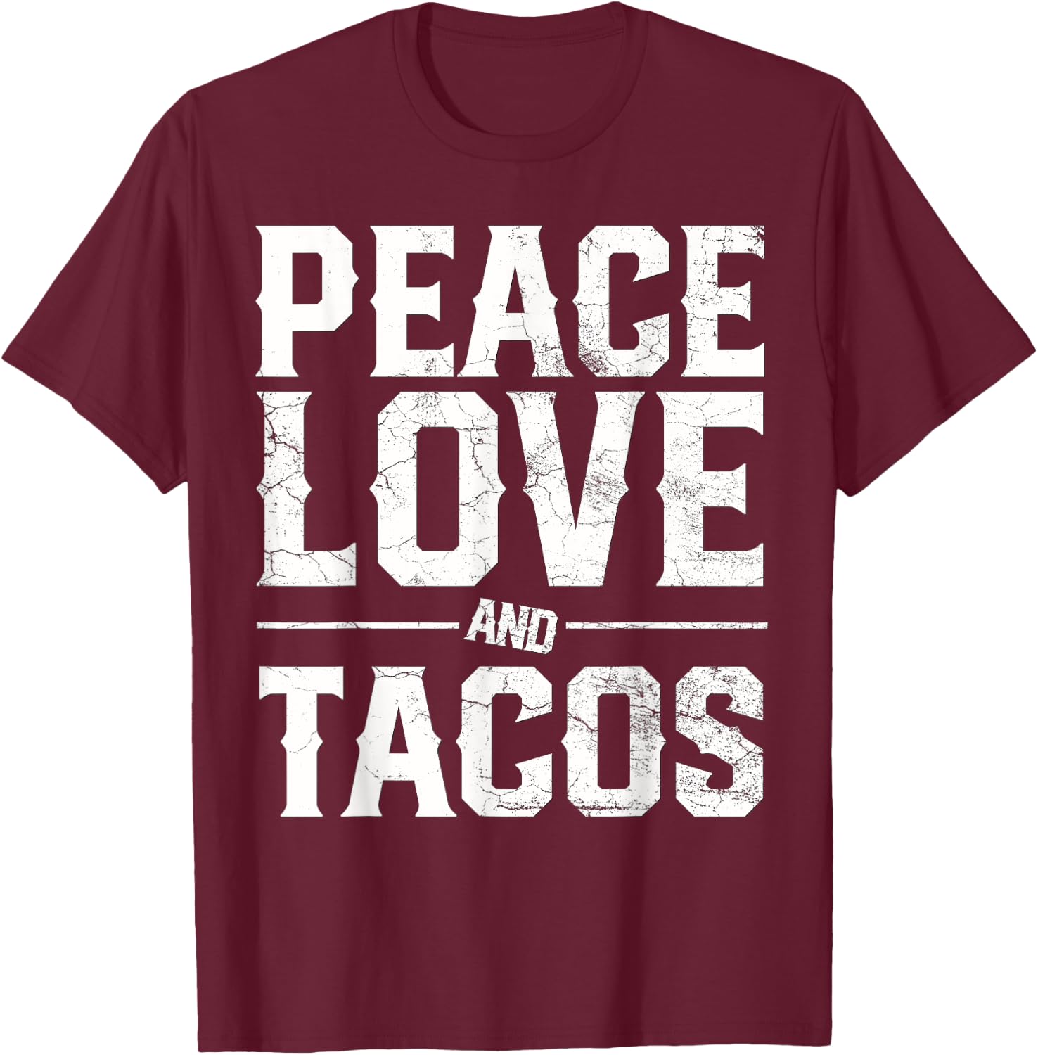 Cinco De Mayo PEACE LOVE AND TACOS Men Women Mexican Gift T-Shirt - T-Shirt | Maroon